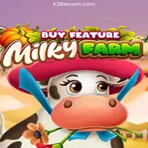 MilkyFarmBuyFeature: A Thrilling Adventure Awaits at K36W.COM